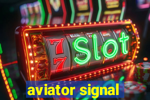 aviator signal